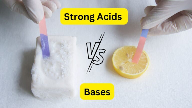 Difference between Strong and Weak Acids and Bases