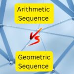 Difference between Arithmetic and Geometric Sequence