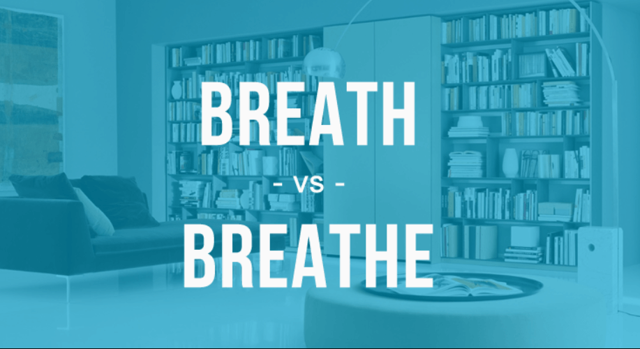 Difference between Breath and Breathe